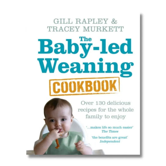 The Baby-Led Weaning Cookbook by Gill Rapley & Tracey Murkett